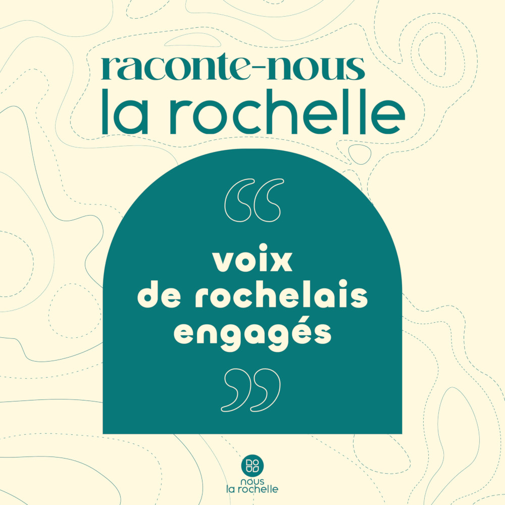 Raconte nous La Rochelle